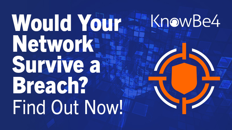 KnowBe4 Launches Free BreachSim to Proactively Detect Network Security Weaknesses to See What a Hacker Sees