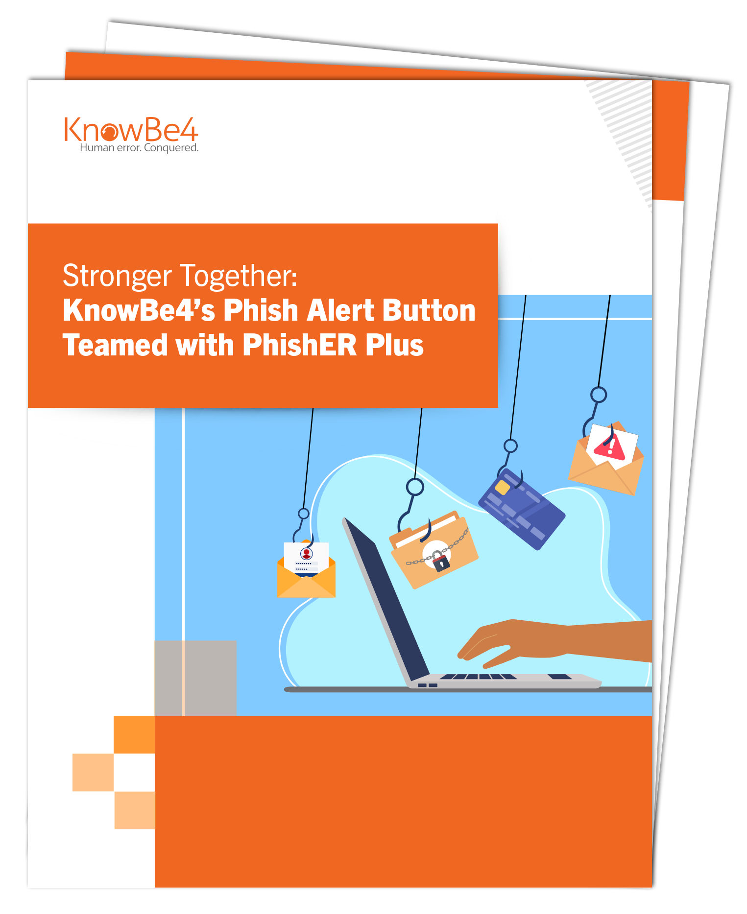 Whitepaper KnowBe4’s Phish Alert Button Teamed with PhishER Plus | KnowBe4