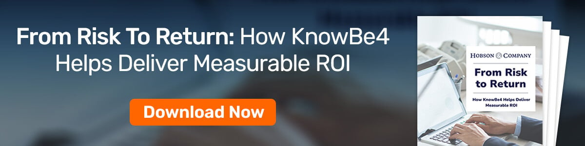 From Risk To Return: How KnowBe4 Helps Deliver Measurable ROI